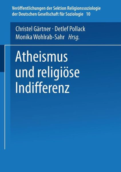 Cover for Christel Gartner · Atheismus Und Religioese Indifferenz - Veroeffentlichungen Der Sektion Religionssoziologie Der Deuts (Paperback Book) [2003 edition] (2003)