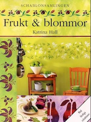 Cover for Katarina Hall · Frukt och blommor (Book) (2000)