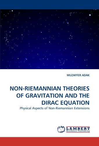 Cover for Muzaffer Adak · Non-riemannian Theories of Gravitation and the Dirac Equation: Physical Aspects of Non-riemannian Extensions (Paperback Bog) (2010)