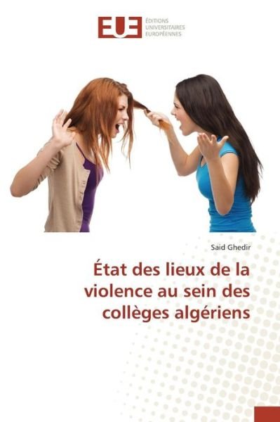 Cover for Ghedir Said · Etat Des Lieux De La Violence Au Sein Des Colleges Algeriens (Taschenbuch) (2015)