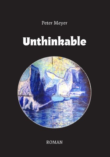 Cover for Peter Meyer · Unthinkable (Taschenbuch) [German edition] (2012)
