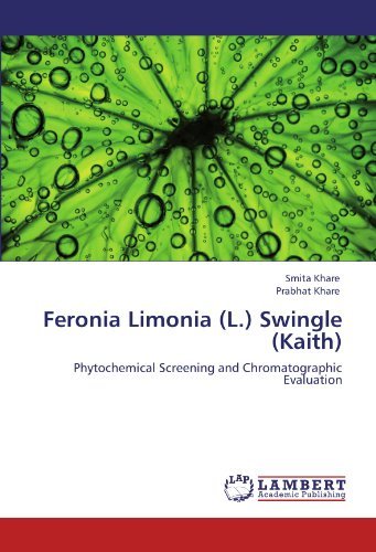 Cover for Prabhat Khare · Feronia Limonia (L.) Swingle (Kaith): Phytochemical Screening and Chromatographic Evaluation (Paperback Book) (2011)
