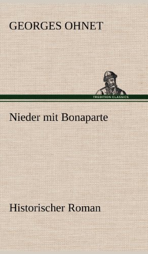 Cover for Georges Ohnet · Nieder Mit Bonaparte (Hardcover Book) [German edition] (2012)