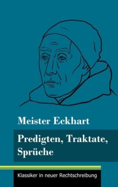 Cover for Meister Eckhart · Predigten, Traktate, Spruche (Gebundenes Buch) (2021)