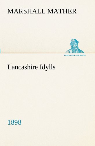 Cover for Marshall Mather · Lancashire Idylls (1898) (Tredition Classics) (Paperback Book) (2012)