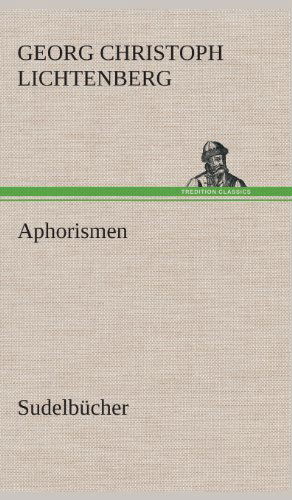 Cover for Georg Christoph Lichtenberg · Aphorismen (Hardcover Book) [German edition] (2013)