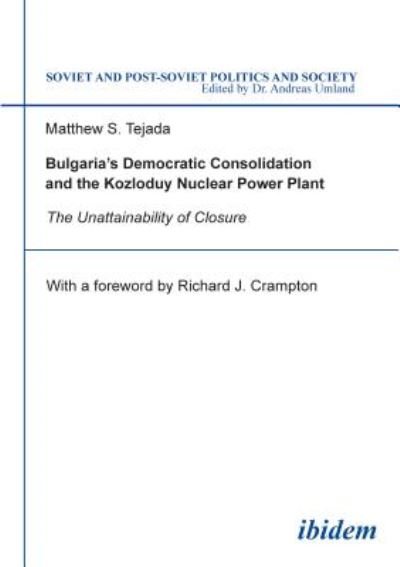 Cover for Matthew S. Tejada · Bulgaria's Democratic Consolidation and the Kozl - The Unattainability of Closure (Paperback Book) (2021)