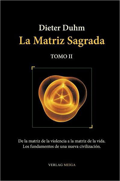 Cover for Dieter Duhm · La Matriz Sagrada - Tomo II (Paperback Bog) [Spanish edition] (2012)