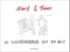 Das schlechtestverkaufte Buch der Welt - Elias Hauck - Książki - Kunstmann, A - 9783956145391 - 16 marca 2023