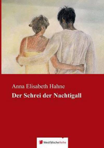 Cover for Hahne · Der Schrei der Nachtigall (Book) (2017)