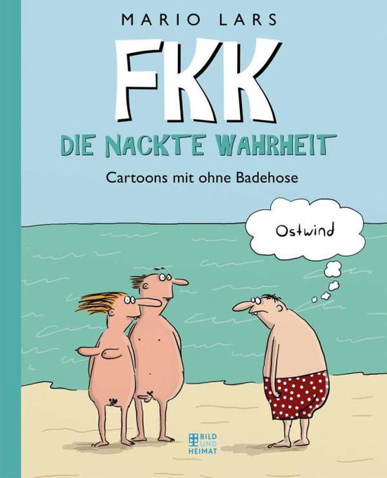 FKK - Die nackte Wahrheit - Lars - Książki -  - 9783959582391 - 