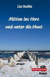 Mitten ins Herz und unter die Ha - Radtke - Books -  - 9783960740391 - March 31, 2019