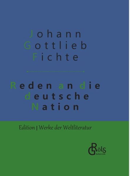 Reden an die deutsche Nation - Fichte - Książki -  - 9783966371391 - 17 września 2019