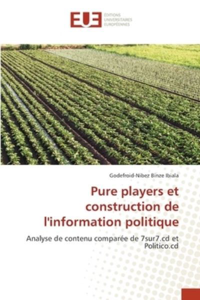 Cover for Godefroid-Nibez Binze Ibiala · Pure players et construction de l'information politique (Pocketbok) (2021)