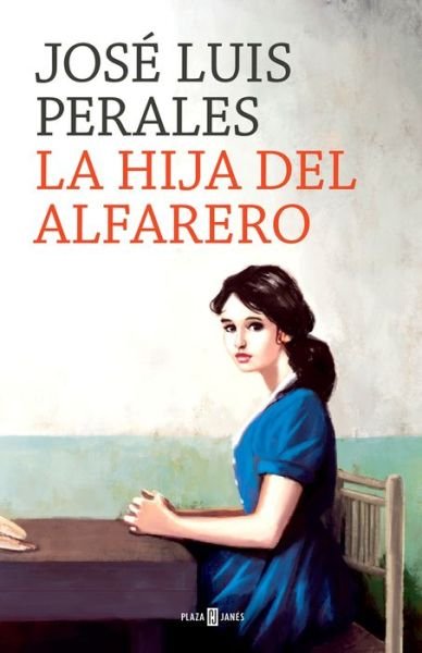 Cover for Jose Luis Perales · La hija del alfarero (Buch) [Primera edición. edition] (2018)