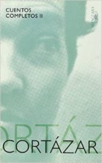 Cover for Julio Cortazar · Cuentos completos II (Paperback Bog) (2010)