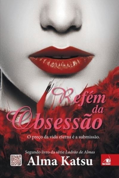 Cover for Alma Katsu · Refem da Obsessao (Paperback Book) (2020)