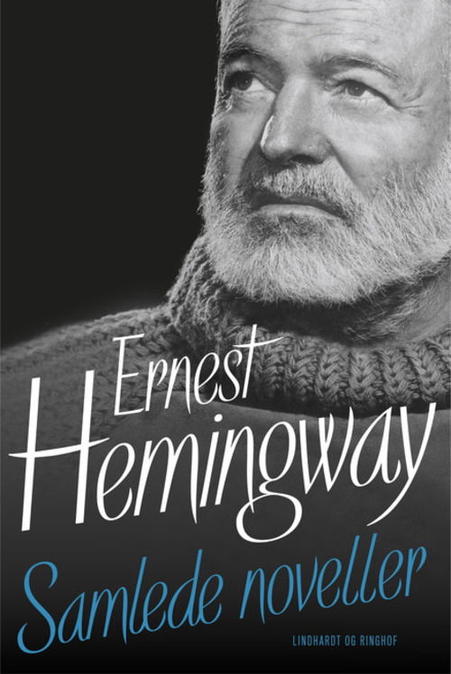 Cover for Ernest Hemingway · Samlede noveller (Bound Book) [1. Painos] [Indbundet] (2013)