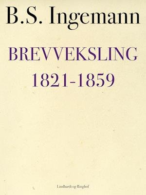 Cover for B.S. Ingemann · Brevveksling 1821-1859 (Hæftet bog) [1. udgave] (2019)