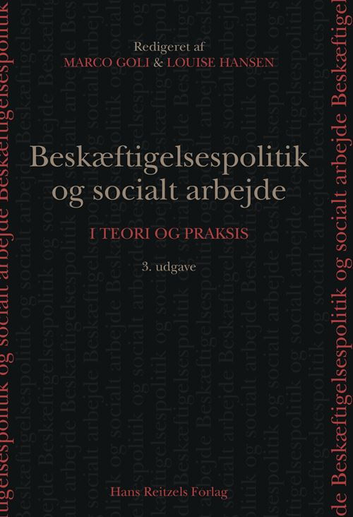 Beskæftigelsespolitik og socialt arbejde - Anders Bøggild Christensen; Jens Eistrup; Peter Gasbjerg; Marco Goli; Bent Greve; Louise Hansen; Erik Holck Hansen; Michael Hvid Münchow; Lene Nedergård; Lars Paludan Müller; Lars Joakim Preisler; Ina Stevenius Ringsdal; Jenny Christine Trolddal Larsen - Books - Hans Reitzels Forlag - 9788741278391 - April 5, 2022
