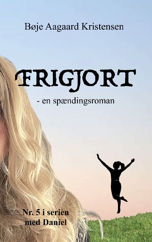 Cover for Bøje Aagaard Kristensen · Frigjort (Paperback Book) [1th edição] (2023)