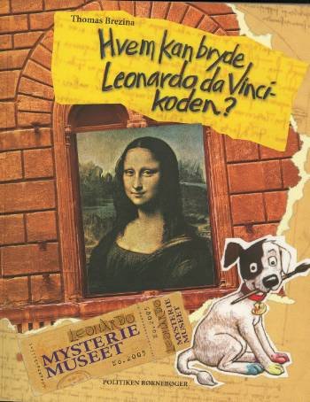 Cover for Thomas Brezina · Politikens børnebøger. Mysteriemuseet.: Hvem kan bryde Leonardo da Vinci-koden? (Sewn Spine Book) [1st edition] (2005)