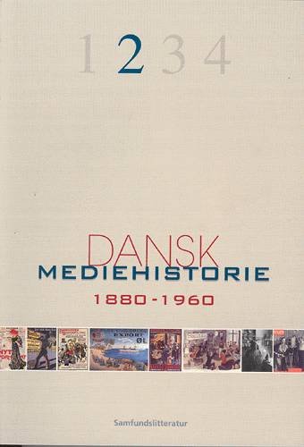Cover for Klaus Bruhn Jensen (red.) · Dansk mediehistorie 1880-1920 og 1920-1960 (Poketbok) [1:a utgåva] (2001)