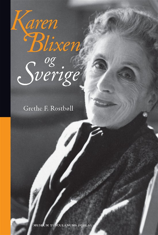 Cover for Grethe F. Rostbøll · Karen Blixen og Sverige (Sewn Spine Book) [1e uitgave] (2011)
