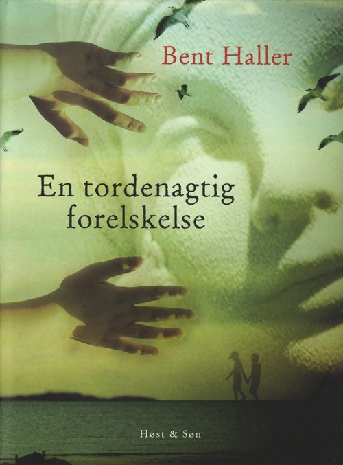 Cover for Bent Haller · En tordenagtig forelskelse (Hæftet bog) [1. udgave] (2011)