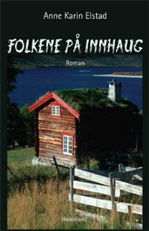 Cover for Anne Karin Elstad · Folkene på Innhaug (Indbundet Bog) [1. udgave] [Indbundet] (2007)