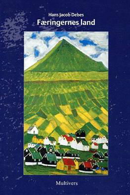 Cover for Hans Jacob Debes · Færingernes land (Sewn Spine Book) [1.º edición] (2001)