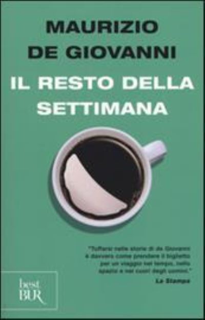 Cover for Maurizio De Giovanni · Il resto della settimana (Paperback Book) (2016)