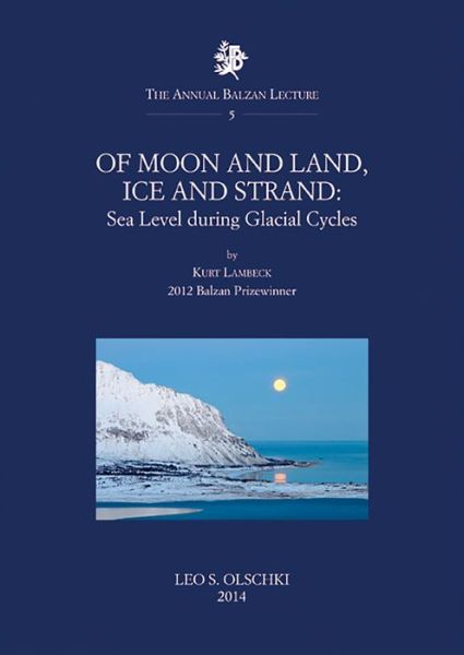 Cover for Kurt Lambeck · Of Moon and Land, Ice and Strand: Sea Level During Glacial Cycles (Paperback Book) (2018)