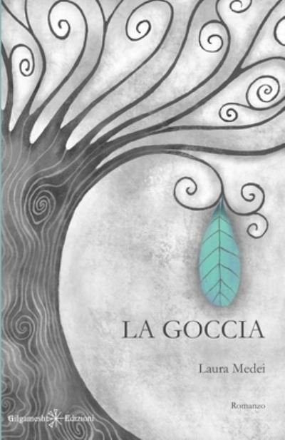 Cover for Medei Laura · La Goccia (Book) (2022)