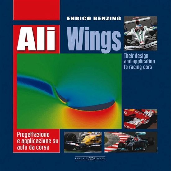 Cover for Enrico Benzing · Ali-Wings: Their Design and Application to Racing Cars (Pocketbok) (2012)