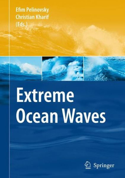 Cover for Efim Pelinovsky · Extreme Ocean Waves (Taschenbuch) [Softcover reprint of hardcover 1st ed. 2008 edition] (2010)