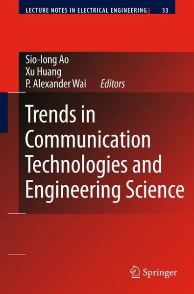 Cover for Xu Huang · Trends in Communication Technologies and Engineering Science - Lecture Notes in Electrical Engineering (Paperback Bog) [Softcover reprint of hardcover 1st ed. 2009 edition] (2010)