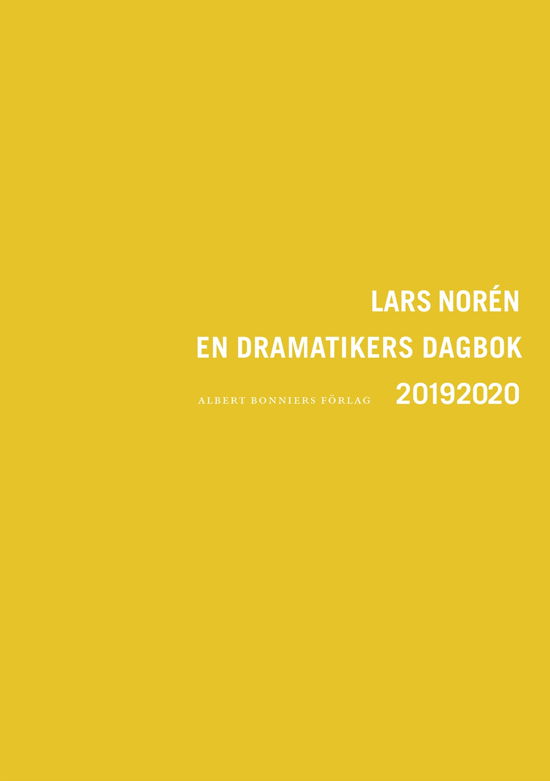 En dramatikers dagbok 20192020 - Lars Norén - Books - Albert Bonniers förlag - 9789100197391 - October 26, 2022