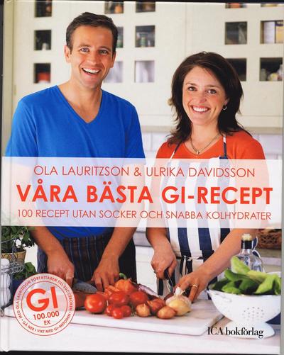 Cover for Ulrika Davidsson · Våra bästa GI-recept : 100 recept utan socker och snabba kolydrater (Bound Book) (2006)