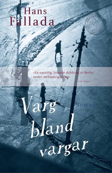 Varg bland vargar - Hans Fallada - Libros - Lind & Co - 9789174613391 - 29 de diciembre de 2014