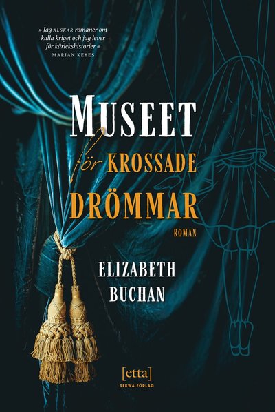 Cover for Elizabeth Buchan · Museet för krossade drömmar : innanför dess dörrar väntar det förflutna (Taschenbuch) (2021)