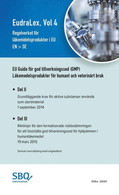 Cover for Anna Lundén · EudraLex, Vol. 4, Regelverket för  läkemedelsprodukter i EU (EU GMP Guide Part II EN/SV) (Book) (2024)