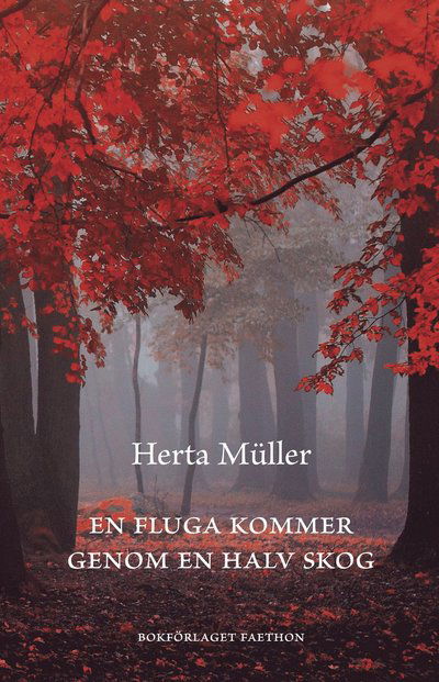 Cover for Herta Müller · En fluga kommer genom en halv skog (Hardcover Book) (2025)