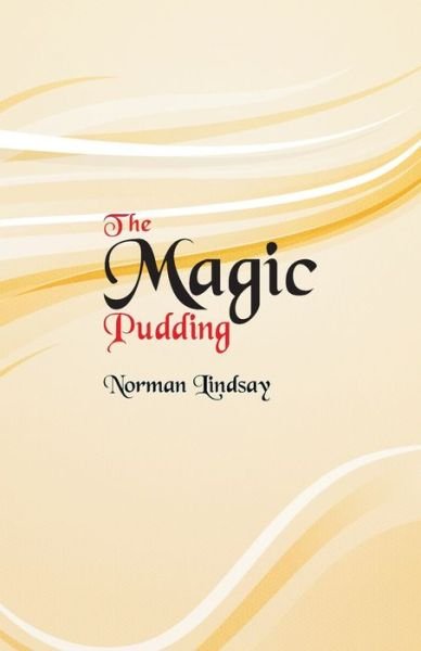 Cover for Norman Lindsay · The Magic Pudding (Taschenbuch) (2018)