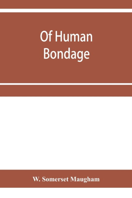 Cover for W Somerset Maugham · Of human bondage (Taschenbuch) (2020)