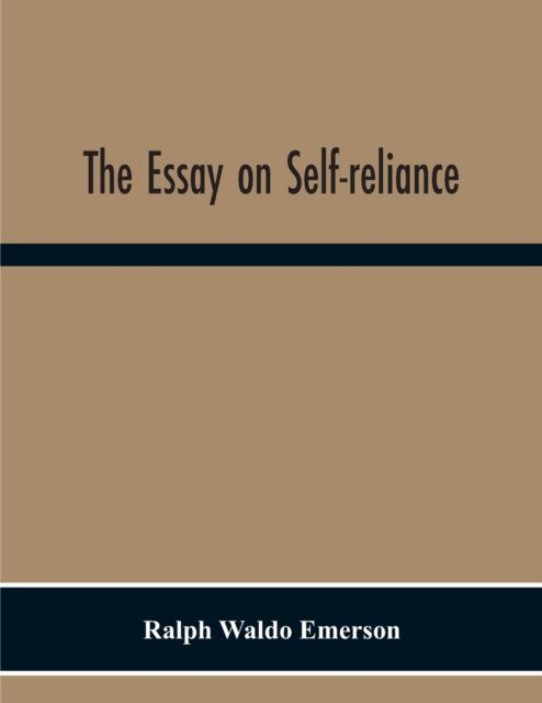 Cover for Ralph Waldo Emerson · The Essay On Self-Reliance (Taschenbuch) (2020)