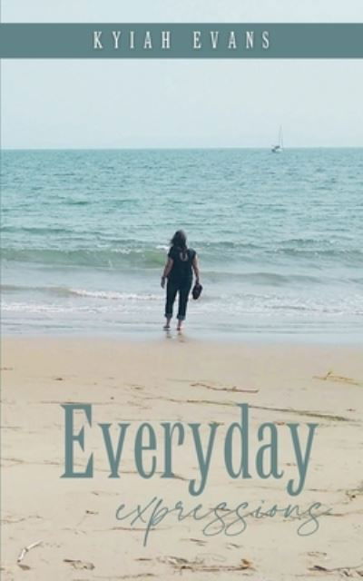 Everyday expressions - Kyiah Evans - Books - Bookleaf Publishing - 9789357748391 - August 30, 2023