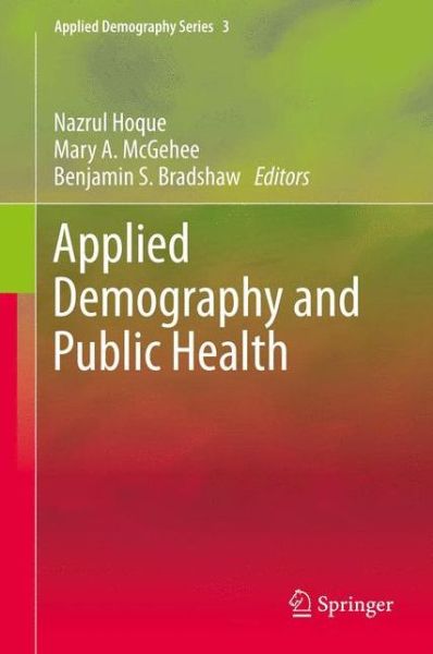 Nazrul Hoque · Applied Demography and Public Health - Applied Demography Series (Gebundenes Buch) [2013 edition] (2013)