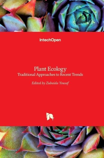 Cover for Zubaida Yousaf · Plant Ecology: Traditional Approaches to Recent Trends (Inbunden Bok) (2017)