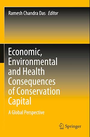 Cover for Ramesh Chandra Das · Economic, Environmental and Health Consequences of Conservation Capital (Buch) (2024)